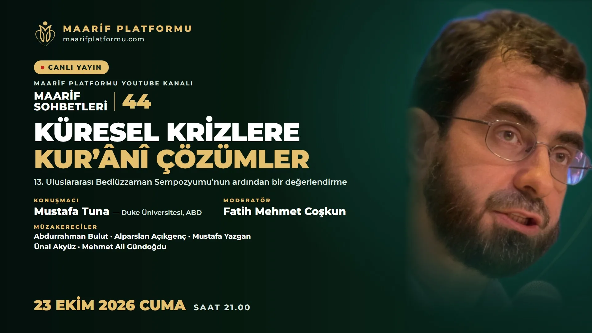 Maarif Sohbetleri/44 - Küresel Krizlere Kur’ânî Çözümler