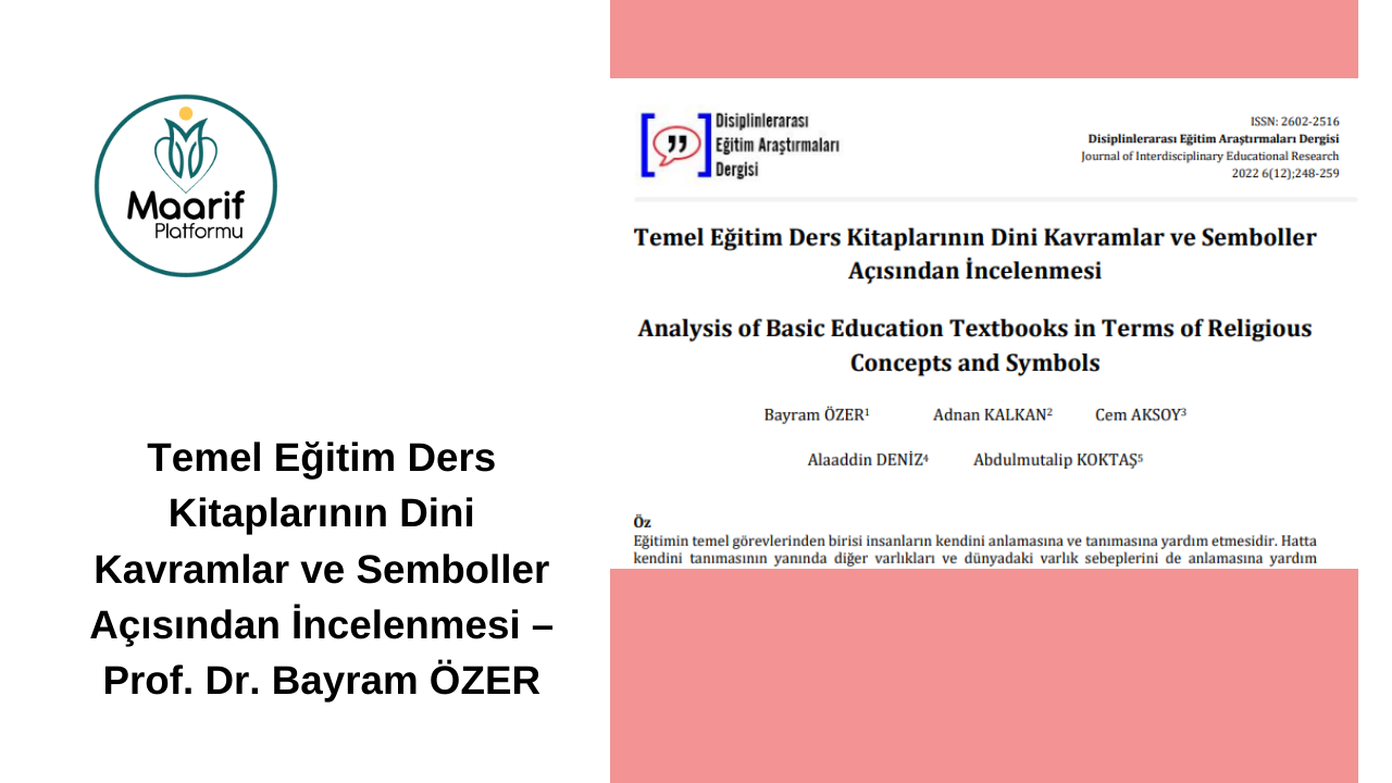 Temel Eğitim Ders Kitaplarının Dini Kavramlar ve Semboller Açısından İncelenmesi – Prof. Dr. Bayram ÖZER