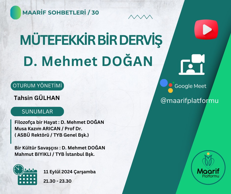 Maarif Sohbetleri/30 - Mütefekkir Bir Derviş : D.Mehmet Doğan