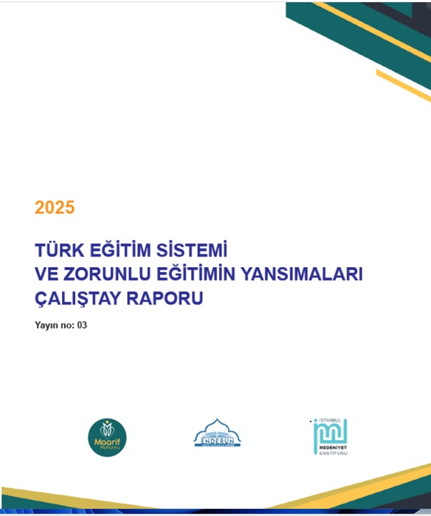 TÜRK EĞİTİM SİSTEMİ VE ZORUNLU EĞİTİMİN YANSIMALARI ÇALIŞTAY RAPORU
