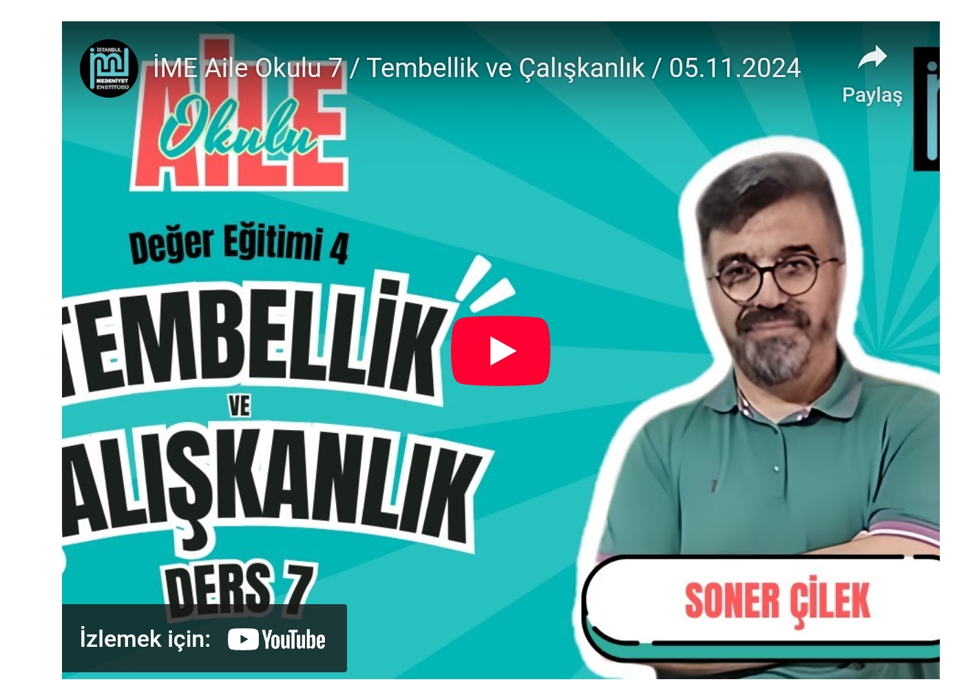İME Aile Okulu 7 / Tembellik ve Çalışkanlık